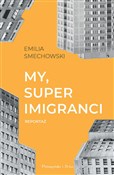 Książka : My, super ... - Emilia Smechowski