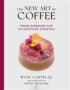 Picture of New Art Of Coffee From Morning Cup to Caffeine Cocktail