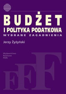 Picture of Budżet i polityka podatkowa Wybrane zagadnienia