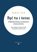 Być tu i t... - James Low -  Polish Bookstore 