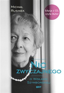 Picture of Nic zwyczajnego O Wisławie Szymborskiej + CD