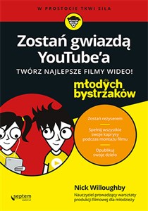 Picture of Zostań gwiazdą YouTube'?a Twórz najlepsze filmy wideo! Dla młodych bystrzaków