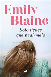 Picture of Solo tienes que pedírmelo / Your Second Life Begins When You Realize You Only Have One (Amor y aventura)