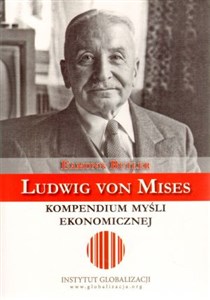Obrazek Ludwig von Mises Kompendium myśli ekonomicznej