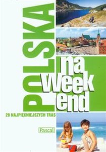 Picture of Polska na weekend 20 najpiękniejszych tras