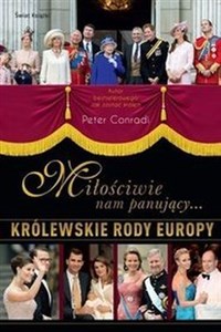 Obrazek Miłościwie nam panujący Królewskie rody Europy