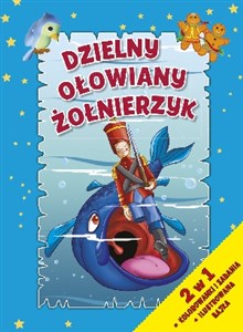 Picture of Dzielny ołowiany żołnierzyk 2 w 1 Kolorowanki i zadania. Ilustrowana bajka