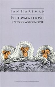Picture of Pochwała litości Rzecz o wspólnocie