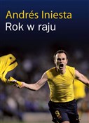 Rok w raju... - Andres Iniesta -  foreign books in polish 