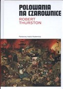 Polska książka : Polowanie ... - Robert Thurston