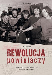 Picture of Rewolucja powielaczy Niezależny ruch wydawniczy w Polsce 1976-1989