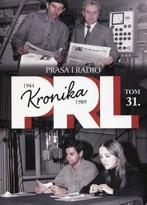 Picture of Kronika PRL 1944-1989 Tom 31 Prasa i radio
