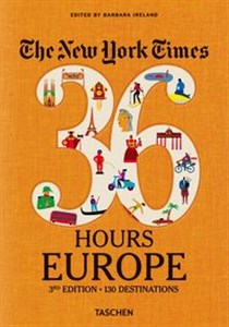 Obrazek The New York Times 36 Hours Europe. 3rd Edition