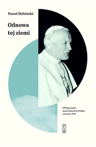 Obrazek Odnowa tej ziemi I Pielgrzymka Jana Pawła II do Polski, czerwiec 1979