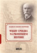Węgry i Po... - Marian Zdziechowski -  books in polish 