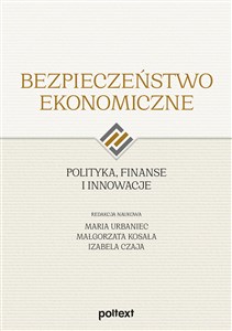 Picture of Bezpieczeństwo ekonomiczne Polityka finanse i innowacje