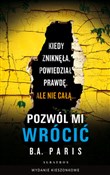 Polska książka : Pozwól mi ... - B.A. Paris