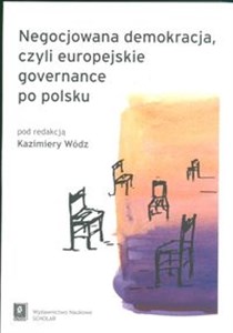 Picture of Negocjowana demokracja czyli europejskie governance po polsku