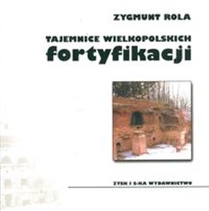 Picture of Tajemnice wielkopolskich fortyfikacji