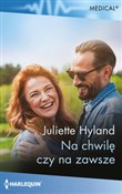Polska książka : Na chwilę ... - Juliette Hyland