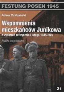 Picture of Wspomnienia mieszkańców Junikowa ze stycznia i lutego 1945 roku Analiza socjologiczna