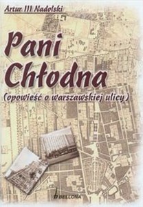 Picture of Pani Chłodna Opowieść o warszawskiej ulicy