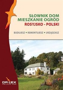 Picture of Rosyjsko-polski słownik dom mieszkanie ogród Budujesz remontujesz urzadzasz