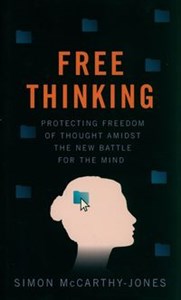 Obrazek Freethinking Protecting Freedom of Thought Amidst the New Battle for the Mind