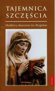 Picture of Tajemnica szczęścia Modlitwy objawione św. Brygidzie