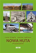 Nowa Huta ... - Lena Ciepły, Janina Jedrosz - Ksiegarnia w UK