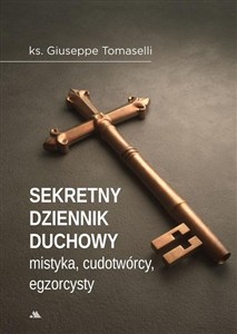 Obrazek Sekretny dziennik duchowy mistyka, egzorcysty...