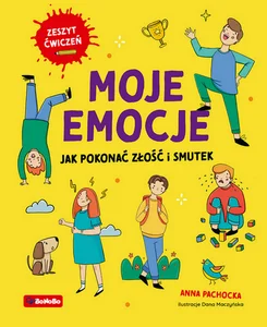 Obrazek Moje emocje Jak pokonać złość i smutek