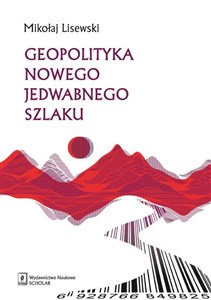 Picture of Geopolityka Nowego Jedwabnego Szlaku