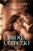 polish book : Droga ucie... - Małgorzata Garkowska