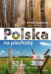 Picture of Polska na piechotę. 52 szlaki po górach, nizinach, dolinach, wyżynach