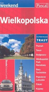 Obrazek Wielkopolska na weekend. Przewodnik turystyczny