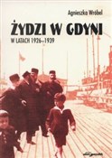 Żydzi w Gd... - Agnieszka Wróbel -  books from Poland