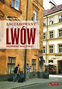 Obrazek Zaczarowany Lwów Przewodnik nieoczywisty