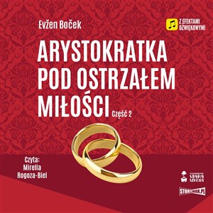 Obrazek [Audiobook] Arystokratka Tom 6 Arystokratka pod ostrzałem miłości Część 2