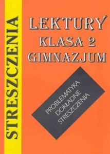 Obrazek Streszczenia lektury-klasa 2 gimnazjum Problematyka, dokładne streszczenia