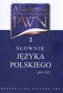 Picture of Akademia Języka Polskiego PWN 2 Słownik Języka Polskiego poc-żyz