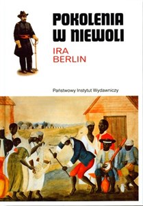 Obrazek Pokolenia w niewoli Historia niewolnictwa w Ameryce Północnej