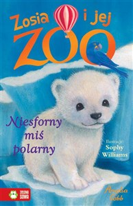Picture of Zosia i jej zoo Tom 7 Niesforny miś polarny