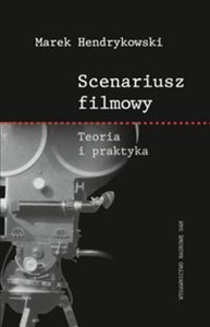 Obrazek Scenariusz filmowy Teoria i praktyka