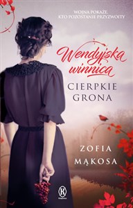 Picture of Wendyjska winnica Cierpkie grona