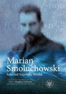 Picture of Marian Smoluchowski Selected Scientific Works