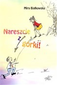 Nareszcie ... - Mira Białkowska -  Książka z wysyłką do UK