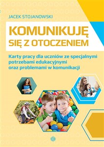 Picture of Komunikuję się z otoczeniem Karty pracy dla uczniów ze specjalnymi potrzebami edukacyjnymi oraz problemami w komunikacji