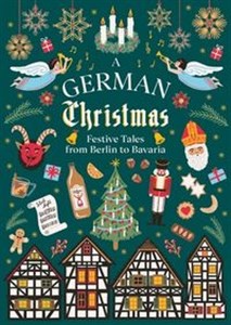 Obrazek A German Christmas Festive Tales From Berlin to Bavaria