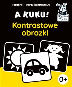 Picture of A kuku! Kontrastowe obrazki. Poradnik + karty kontrastowe Karty kontrastowe z rysunkami dla dzieci od pierwszych dni życia.